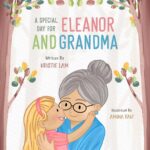 Children's book cover titled "A Special Day for Eleanor and Grandma" by Kristie Lam, illustrated by Amina Fiaz. Illustrates a young blonde girl happily hugging her silver-haired grandmother in a bun.