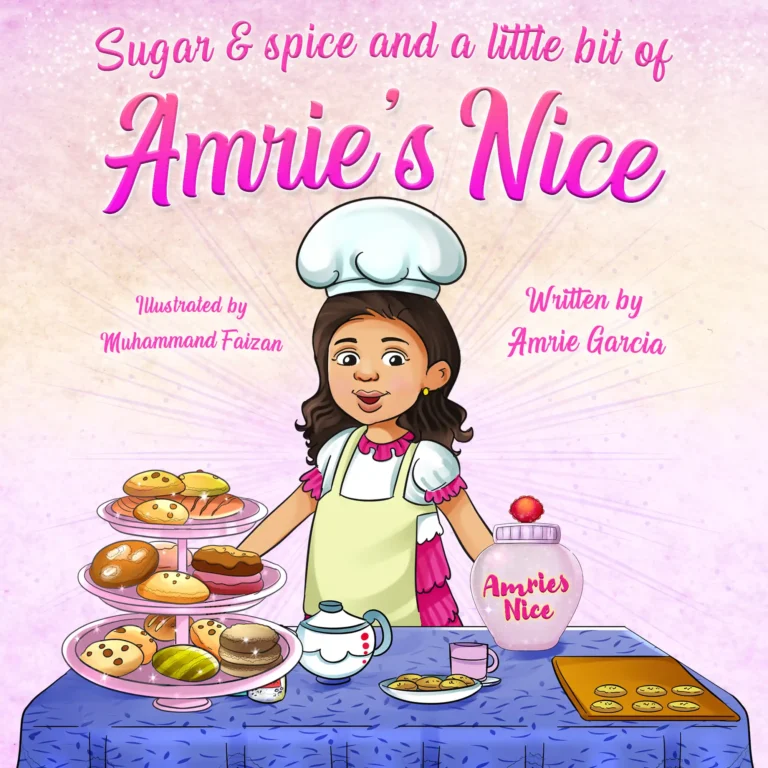 Children's picture book cover for Sugar & spice and a little bit of Amrie's Nice by Amrie Garcia. The vibrant illustration by Muhammand Faizan features a smiling young girl wearing a chef's hat and yellow apron. She stands behind a table showcasing a three-tiered pink tray of cookies, a teapot, and a glowing pink jar labeled 'Amries Nice' against a magical, sparkling pink background.