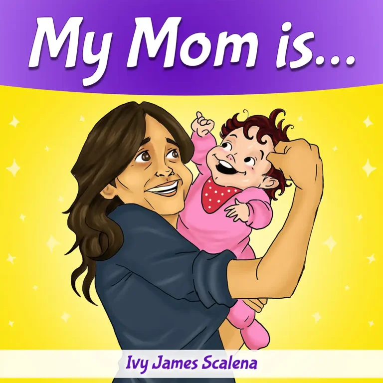 "Children's picture book cover for My Mom is... by Ivy James Scalena. The illustration features a smiling mother with brown hair in a blue shirt playfully flexing her bicep to show strength while holding a happy baby. The baby wears a pink onesie and a red polka-dot bib, set against a bright yellow background with white sparkles beneath a purple title banner.